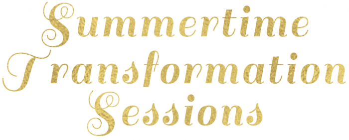 Summertime Transformation Sessions